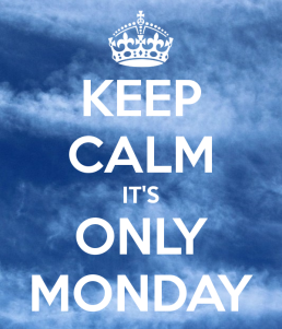 keep-calm-it-s-only-monday-93
